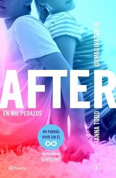 AFTER EN MIL PEDAZOS. ANNA TODD