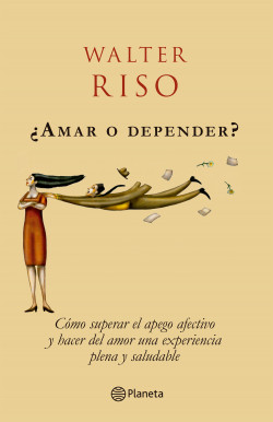 AMAR O DEPENDER. WALTER RISO