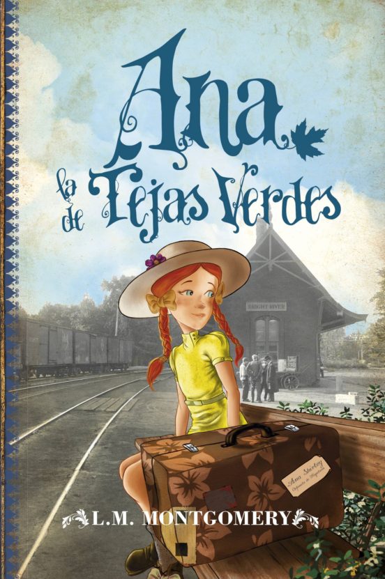 ANA DE LAS TEJAS VERDES. LUCY MAUD MONTGOMERY