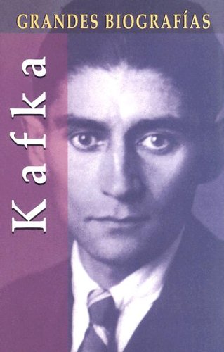 GRANDES BIOGRAFIAS KAFKA