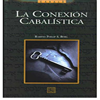 LA CONEXION CABALISTICA. RAV BERG