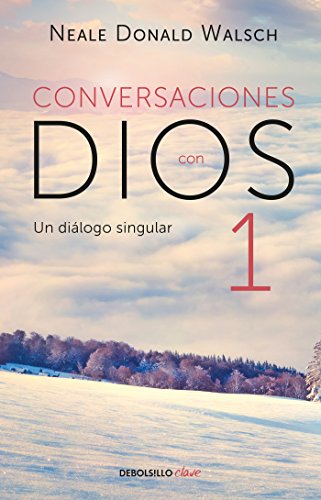 CONVERSACIONES CON DIOS 1. NEALE DONALD WALSCH