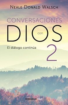 CONVERSACIONES CON DIOS 2. NEALE DONALD WILSCH