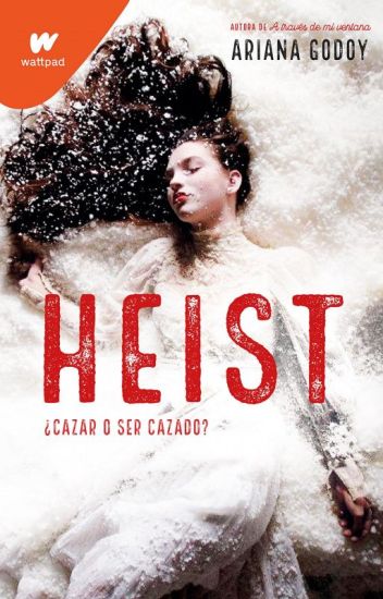 HEIST. ARIANA GODOY