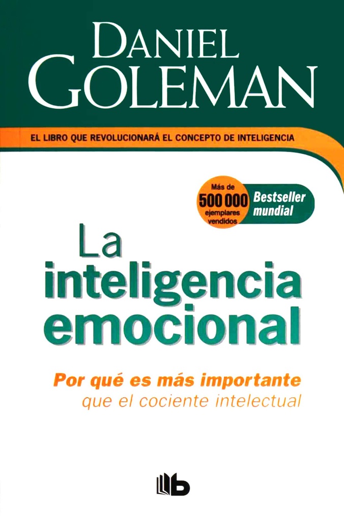 LA INTELIGENCIA EMOCIONAL. DANIEL GOLEMAN