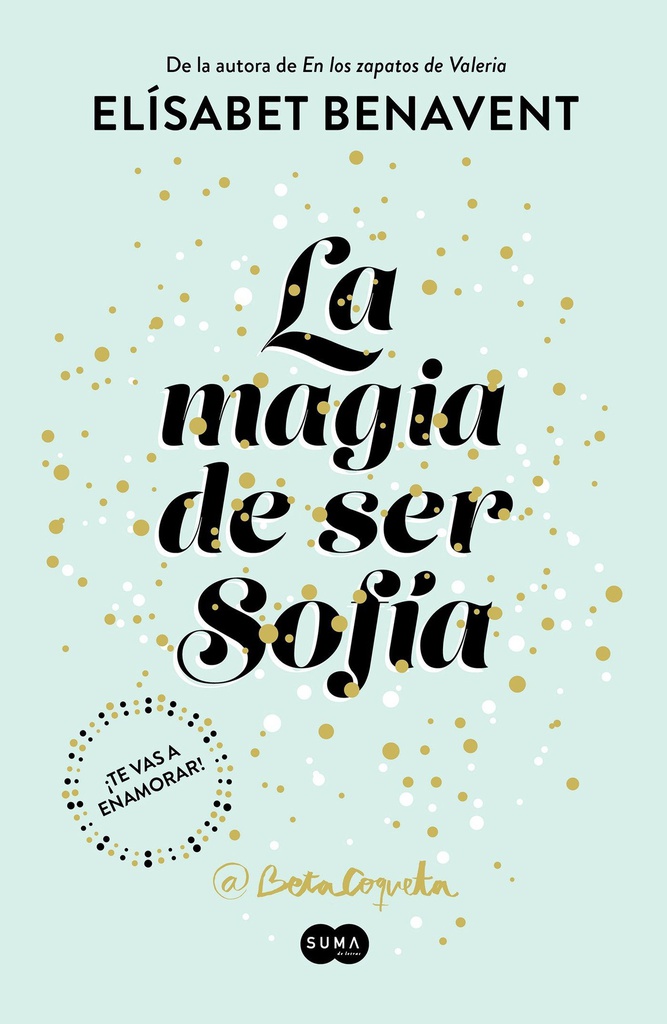 LA MAGIA DE SER SOFIA. ELISABET BENAVENT