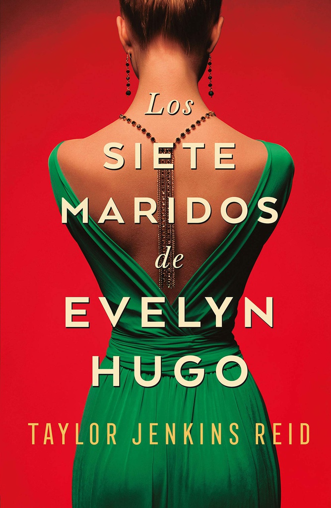 LOS SIETE MARIDOS DE EVELYN HUGO. TAYLOR JENKINS