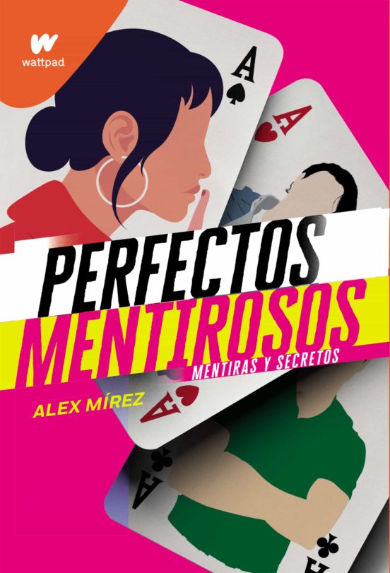 PERFECTOS MENTIROSOS MENTIRAS Y SECRETOS. ALEX MIREZ