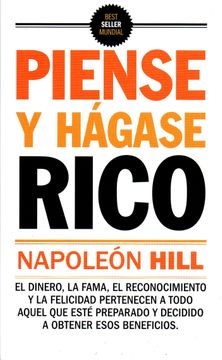 PIENSE Y HAGASE RICO. NAPOLEON HILL