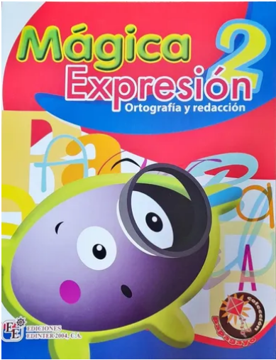 MAGICA EXPRESION ORTOGRAFIA Y REDACCION 2. EDINTER