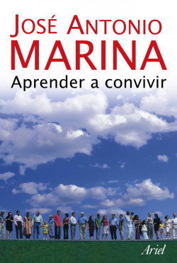 APRENDA A CONVIVIR, JOSE ANTONIO MARINA