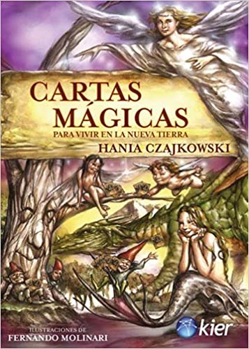 CARTAS MAGICAS PARA VIVIR EN EL NUEVA TIERRA. HANIA CZAJKOWSKI