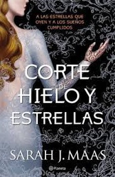 [LBFN-000009] UNA CORTE DE HIELO Y ESTRELLAS. SARAH MAAS