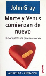 [LBLB-000387] MARTE Y VENUS COMIENZAN DE NUEVO. JHON GRAY